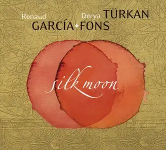 Renaud Garcia-Fons & Derya Turkan - Silk Moon (2014) {E-motive records}