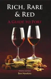 Rich Rare and Red: A Guide to Port