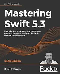 Mastering Swift 5.3 - Sixth Edition (repost)