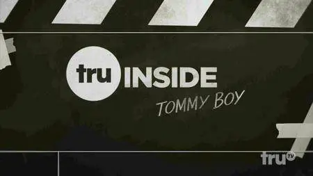 truInside: Tommy Boy (2016)