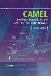 CAMEL: Intelligent Networks for the GSM, GPRS and UMTS Network [Repost]