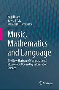 Music, Mathematics and Language: The New Horizon of Computational Musicology Opened by Information Science