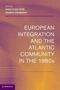 European Integration and the Atlantic Community in the 1980s