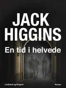 «En tid i helvede» by Jack Higgins