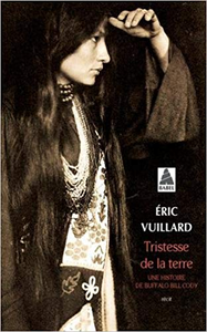 Tristesse de la terre - Eric Vuillard