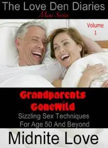 Grandparents Gone Wild (The Love Den Mini Series Book 1)