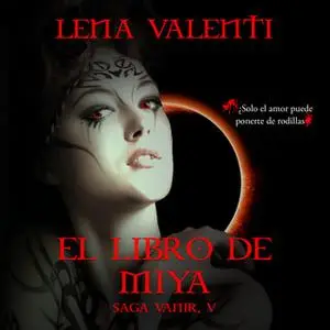 «El libro de Miya» by Lena Valenti