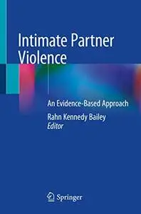 Intimate Partner Violence: An Evidence-Based Approach