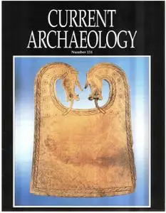 Current Archaeology - Issue 131