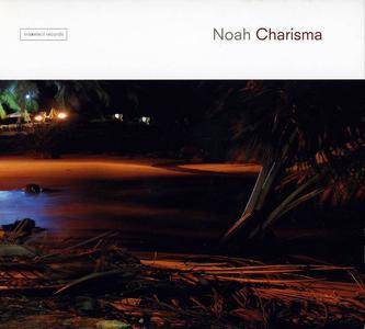 Noah - Charisma (2005)