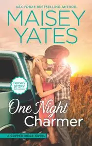 «One Night Charmer» by Maisey Yates