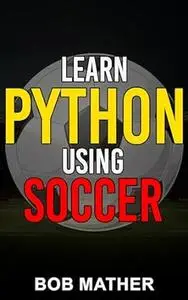 Learn Python Using Soccer