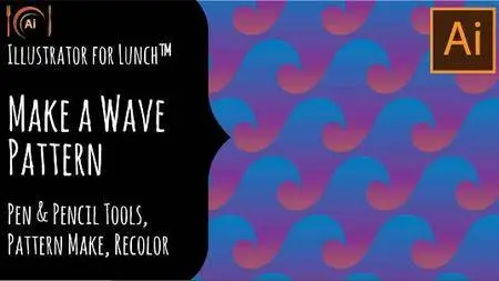 Illustrator for Lunch™ - Create a Wave Pattern
