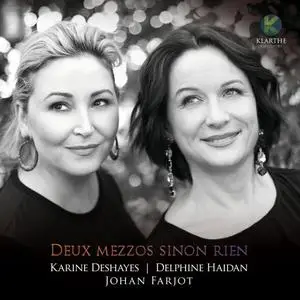 Karine Deshayes, Johan Farjot, Delphine Haidan - Deux mezzos sinon rien (2020)