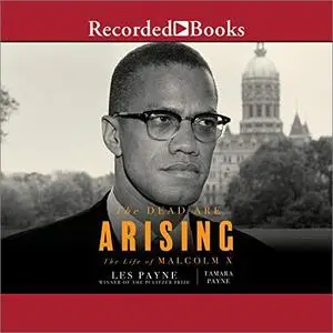 The Dead Are Arising: The Life of Malcolm X [Audiobook]