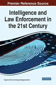 Intelligence and Law Enforcement in the 21st Century