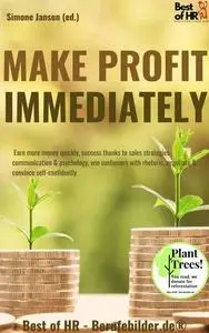 «Make Profit Immediately» by Simone Janson