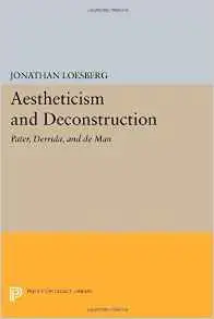 Aestheticism and Deconstruction: Pater, Derrida, and de Man