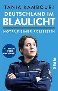 Deutschland im Blaulicht. Notruf einer Polizistin (Repost)