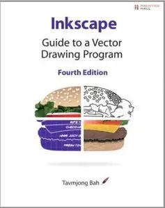 Inkscape: Guide to a Vector Drawing Program (4th Edition) (Repost)