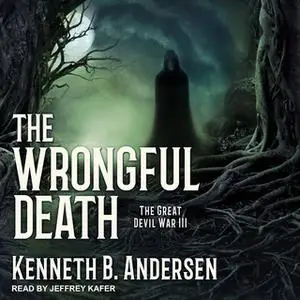 «The Wrongful Death» by Kenneth B. Andersen