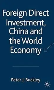 Foreign Direct Investment, China and the World Economy