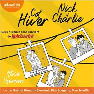 Alice Oseman, "Cet hiver - Nick & Charlie"