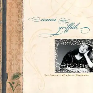 Nanci Griffith - The Complete MCA Studio Recordings (2003)