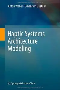 Haptic Systems Architecture Modeling (repost)