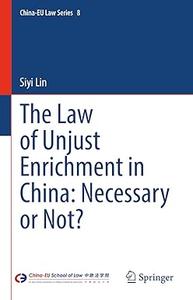 The Law of Unjust Enrichment in China: Necessary or Not?