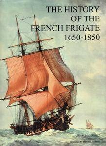 Jean Boudriot, "The history of the French frigate, 1650-1850" (repost)