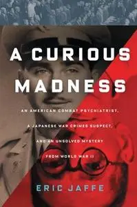 «A Curious Madness» by Eric Jaffe