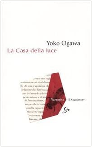 La casa della luce - Yoko Ogawa