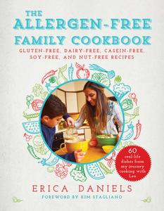 Allergen-Free Family Cookbook: Gluten-Free, Dairy-Free, Casein-Free, Soy-Free, and Nut-Free Recipes