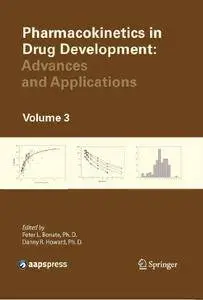 Pharmacokinetics in Drug Development: Advances and Applications, Volume 3