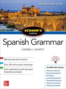 Schaum's Outline of Spanish Grammar, 7th Edition