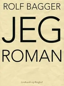 «JEG-roman» by Rolf Bagger