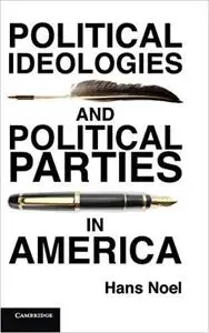 Political Ideologies and Political Parties in America