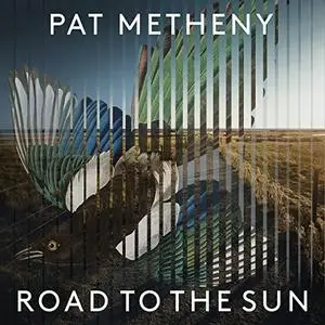 Pat Metheny - Road to the Sun (2021) [Official Digital Download 24/96]