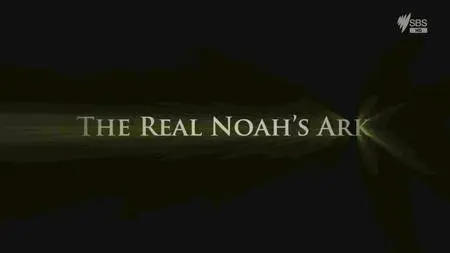 SBS - The Real Noah's Ark (2016)