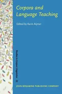 Corpora and Language Teaching (Studies in Corpus Linguistics)