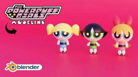 Let's create a 3D Power Puff girls