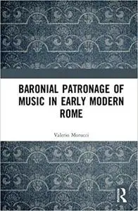 Baronial Patronage of Music in Early Modern Rome