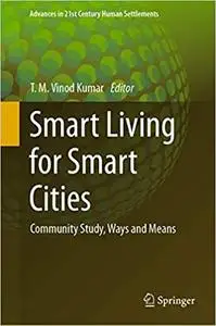 Smart Living for Smart Cities: Community Study, Ways and Means