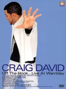 Craig David - Off The Hook ...Live At Wembley (2001)