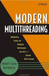 Modern Multithreading: Implementing, Testing, and Debugging Multithreaded Java and C++/Pthreads/Win32 Programs [Repost]