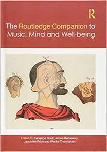 The Routledge Companion to Music, Mind, and Well-being