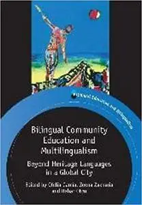 Bilingual Community Education and Multilingualism: Beyond Heritage Languages in a Global City