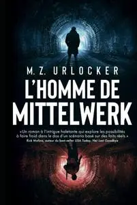 M.Z. Urlocker, "L'homme de Mittelwerk"
