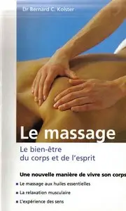 Bernard C. Kolster, "Le massage : bien-être du corps et de l'esprit" (repost)